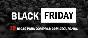 Black Friday 2020: 10 dicas para comprar online com segurança!