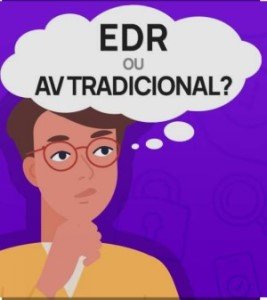 Softwares de segurança de dados: descubra as diferenças entre EDR e antivírus gerenciado
